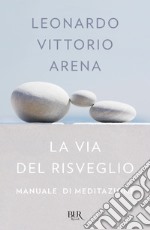 La via del risveglio. Manuale di meditazione. E-book. Formato EPUB ebook