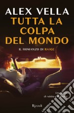 Tutta la colpa del mondo. E-book. Formato EPUB ebook