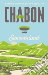 Summerland. E-book. Formato EPUB ebook di Michael Chabon
