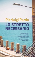 Lo stretto necessario. E-book. Formato EPUB