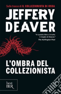 L'ombra del collezionista. E-book. Formato EPUB ebook di Jeffery Deaver