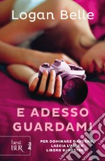 E adesso guardami BESTBUR MIA. E-book. Formato EPUB ebook