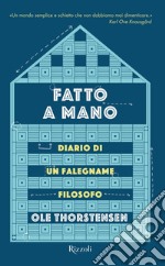 Fatto a mano. Il diario di un falegname filosofo. E-book. Formato EPUB