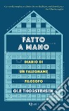 Fatto a mano. Il diario di un falegname filosofo. E-book. Formato EPUB ebook di Ole Thorstensen