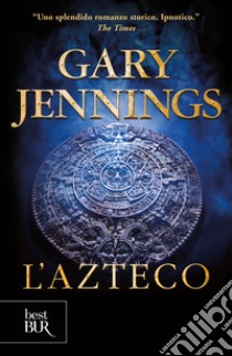 L'Azteco. E-book. Formato EPUB ebook di Gary Jennings