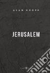 Jerusalem. E-book. Formato EPUB ebook di Alan Moore