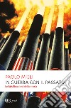 In guerra con il passato. E-book. Formato EPUB ebook