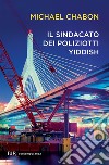 Il sindacato dei poliziotti yiddish. E-book. Formato EPUB ebook