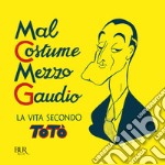 Mal costume, mezzo gaudio. E-book. Formato EPUB ebook