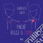 Finché regge il cuore. E-book. Formato EPUB ebook