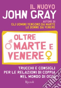 Oltre Marte e Venere. E-book. Formato EPUB ebook di John Gray