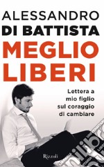 Meglio liberi. E-book. Formato EPUB ebook