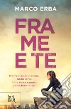 Fra me e te. E-book. Formato EPUB ebook di Marco Erba