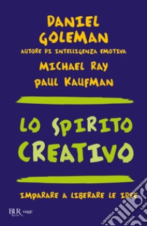 Lo spirito creativo. E-book. Formato EPUB ebook di Michael Ray