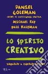 Lo spirito creativo. E-book. Formato EPUB ebook di Michael Ray