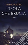 L'isola che brucia. E-book. Formato EPUB ebook