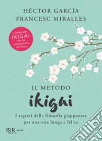 Il metodo Ikigai. E-book. Formato EPUB ebook di Francesc Miralles