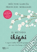 Il metodo Ikigai. E-book. Formato EPUB ebook