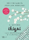 Il metodo Ikigai. E-book. Formato EPUB ebook di Francesc Miralles