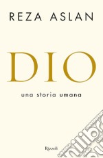 Dio. Una storia umana. E-book. Formato EPUB ebook