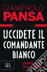 Uccidete il comandante bianco. E-book. Formato EPUB ebook