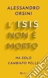 L'ISIS non è morto. E-book. Formato EPUB ebook di Alessandro Orsini