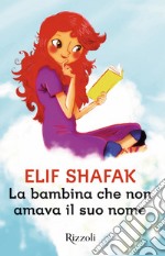 La bambina che non amava il suo nome. E-book. Formato EPUB ebook