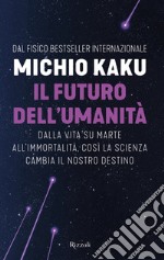 Il futuro dell'umanità. E-book. Formato EPUB ebook