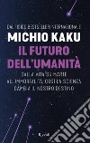 Il futuro dell'umanità. E-book. Formato EPUB ebook