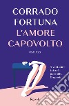 L'amore capovolto. E-book. Formato EPUB ebook