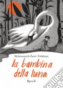 La bambina della luna. E-book. Formato EPUB ebook di Mehrnousch Zaeri-esfahani