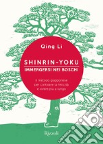 Shinrin-yoku. Immergersi nei boschi. E-book. Formato EPUB ebook