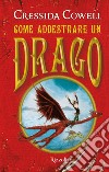 Come addestrare un drago. E-book. Formato EPUB ebook di Cressida Cowell