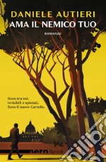 Ama il nemico tuo (Nero Rizzoli). E-book. Formato EPUB ebook