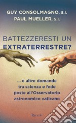 Battezzeresti un extraterrestre?. E-book. Formato EPUB ebook