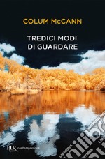 Tredici modi di guardare. E-book. Formato EPUB ebook