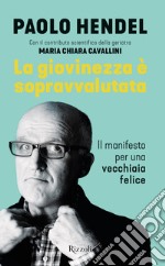 La giovinezza è sopravvalutata. E-book. Formato EPUB ebook