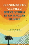 Breve storia di un raggio di sole. E-book. Formato EPUB ebook di Gianumberto Accinelli