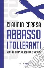 Abbasso i tolleranti. E-book. Formato EPUB ebook