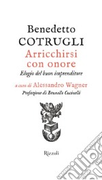 Arricchirsi con onore. E-book. Formato EPUB ebook