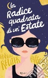 La radice quadrata di un'estate. E-book. Formato EPUB ebook