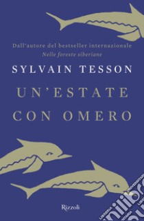 Un'estate con Omero. E-book. Formato EPUB ebook di Sylvain Tesson