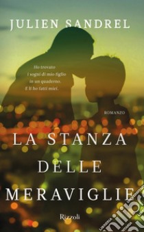 La stanza delle meraviglie. E-book. Formato EPUB ebook di Julien Sandrel