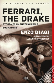 Ferrari, The Drake. E-book. Formato EPUB ebook di Enzo Biagi