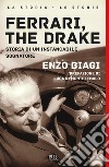 Ferrari, The Drake. E-book. Formato EPUB ebook di Enzo Biagi