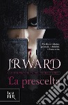 La prescelta. E-book. Formato EPUB ebook