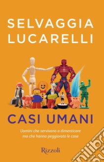 Casi umani. E-book. Formato EPUB ebook di Selvaggia Lucarelli