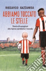 Abbiamo toccato le stelle. E-book. Formato EPUB ebook