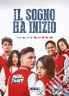 Il sogno ha inizio. E-book. Formato EPUB ebook