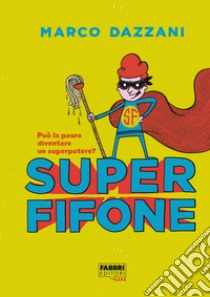 Superfifone. E-book. Formato EPUB ebook di Marco Dazzani